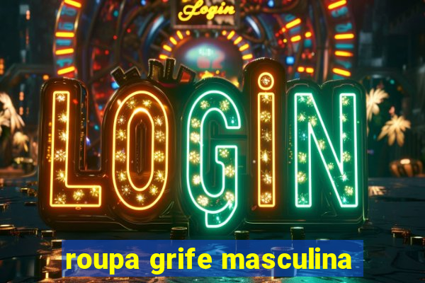 roupa grife masculina